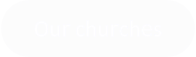 Our churches
